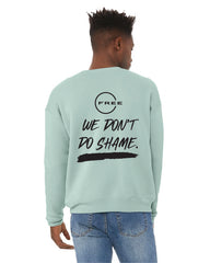 Mens Crewneck Fleece We don't do Shame