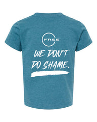 Toddler Jersey T We don't do Shame