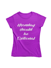 Monday should be optional