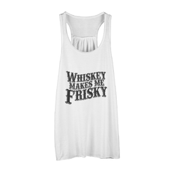 Whiskey Makes Me Frisky