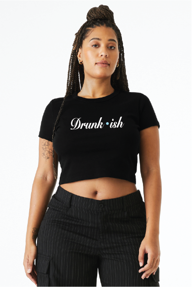 Drunk-ish Crop Tee